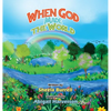 When God Made the World - Hardcover