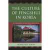 The Culture of Fengshui in Korea: An Exploration of East Asian Geomancy - Paperback