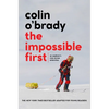 The Impossible First: An Explorer's Race Across Antarctica (Young Readers Edition) - Paperback