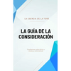 La Guía de la Consideración: La Esencia de la Torá - Paperback