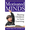 Motivated Minds: Raising Children to Love Learning - Paperback