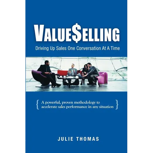 ValueSelling: Driving Up Sales One Conversation At A Time - Paperback