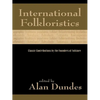 International Folkloristics: Classic Contributions by the Founders of Folklore - Paperback
