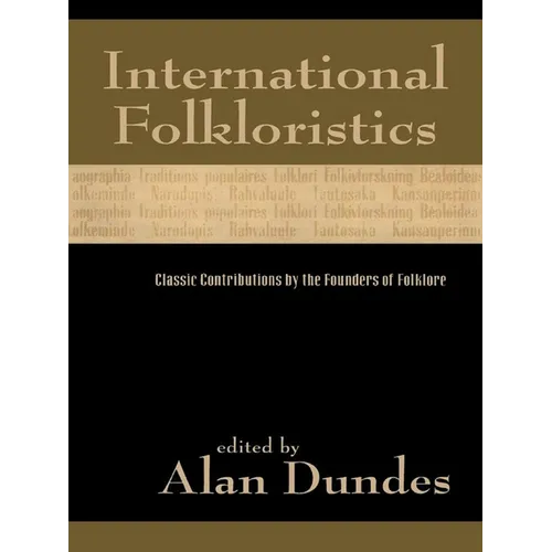 International Folkloristics: Classic Contributions by the Founders of Folklore - Paperback