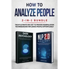 How to Analyze People 2-in-1 Bundle: NLP 2.0 Mastery + Dark Psychology - The #1 Ultimate Box Set to Proven Manipulation Techniques and Influence Peopl - Paperback