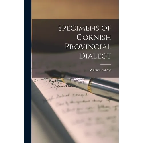 Specimens of Cornish Provincial Dialect - Paperback
