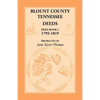 Blount County, Tennessee Deeds, Deed Book 1, 1795-1819 - Paperback