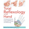 Total Reflexology of the Hand: An Advanced Guide to the Integration of Craniosacral Therapy and Reflexology - Paperback
