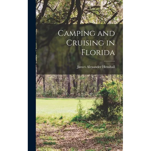 Camping and Cruising in Florida - Hardcover