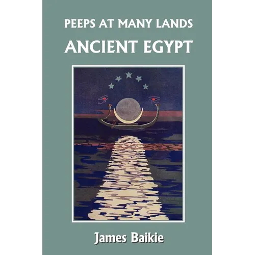 Peeps at Many Lands: Ancient Egypt (Yesterday's Classics) - Paperback