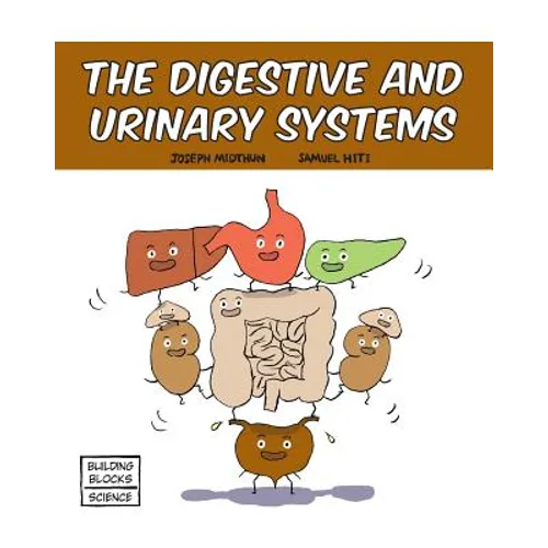 The Digestive and Urinary Systems - Paperback
