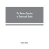The Western question in Greece and Turkey - Paperback