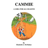 Cammie: A Girl for All Seasons - Paperback