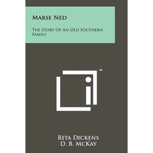 Marse Ned: The Story Of An Old Southern Family - Paperback