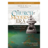 The Church and the Modern Era (1846-2005): Pius IX, World Wars, and the Second Vatican Council - Paperback