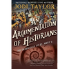 An Argumentation of Historians: The Chronicles of St. Mary's Book Nine - Paperback