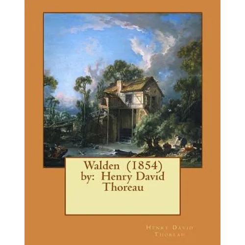 Walden (1854) by: Henry David Thoreau - Paperback