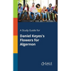 A Study Guide for Daniel Keyes's Flowers for Algernon - Paperback