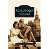 Vincennes, Indiana: 1930-1960 - Hardcover