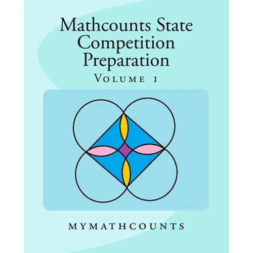 Mathcounts State Competition Preparation Volume 1 - Paperback