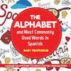 The Alphabet and Most Commonly Used Words in Spanish: Language Second Grade Children's Foreign Language Books - Paperback