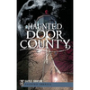Haunted Door County - Hardcover