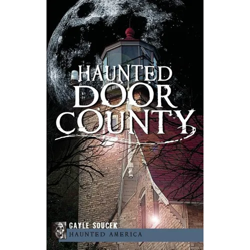 Haunted Door County - Hardcover