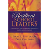 Resilient School Leaders: Strategies for Turning Adversity Into Achievement - Paperback
