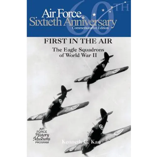 First in the Air: The Eagle Squadrons of World War II - Paperback