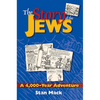 The Story of the Jews: A 4,000-Year Adventure--A Graphic History Book - Paperback