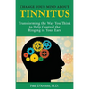 Change Your Mind About Tinnitus: Transforming the Way You Think to Help Control the Ringing in Your Ears - Paperback
