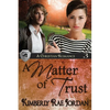 A Matter of Trust: A Christian Romance - Paperback
