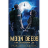 Moon Deeds: Star Children Saga: One - Paperback