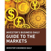 Investor's Business Daily Guide to the Markets - Paperback