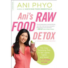Ani's Raw Food Detox: The Easy, Satisfying Plan to Get Lighter, Tighter, and Sexier . . . in 15 Days - Paperback