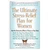 The Ultimate Stress-Relief Plan for Women - Paperback