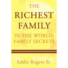 The Richest Family in the World: Family Secrets - Paperback