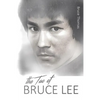 The Tao of Bruce Lee: Roots and Blossoms - Paperback