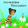 Incredible Pollinator - Paperback