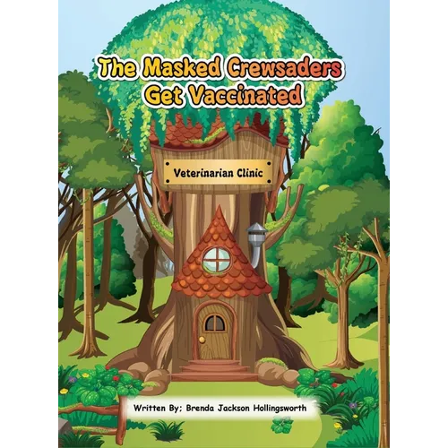 The Masked Crewsaders Get Vaccinated - Hardcover
