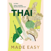 Thai Made Easy: Over 70 Simple Recipes - Hardcover