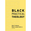 Black Practical Theology - Paperback