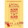 Alice Invents a Little Game and Alice Always Wins - Paperback