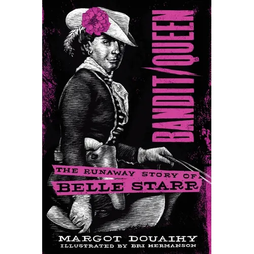 Bandit/Queen:: The Runaway Story of Belle Starr - Paperback