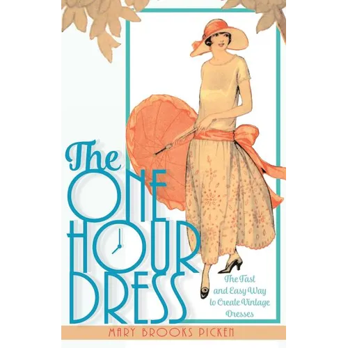 One Hour Dress-17 Easy-to-Sew Vintage Dress Designs From 1924 (Book 1) - Paperback