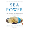 Sea Power: The History and Geopolitics of the World's Oceans - Paperback