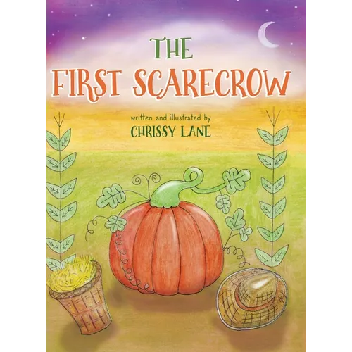 The First Scarecrow - Hardcover
