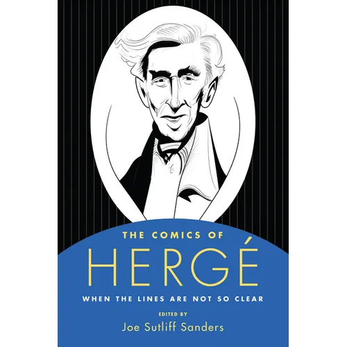 Comics of Herge: When the Lines Are Not So Clear - Hardcover