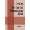 Creative Worship in a Contemporary Milieu - Paperback