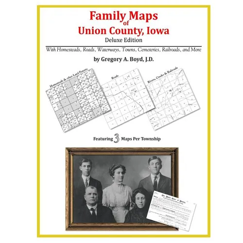 Family Maps of Union County, Iowa - Paperback